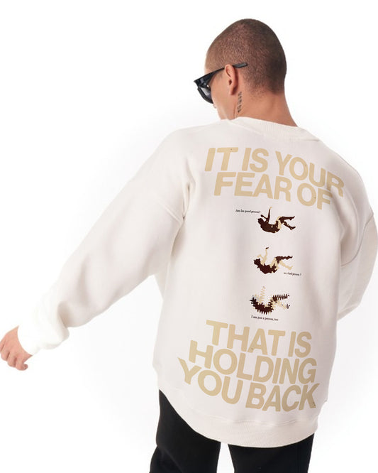 CHALLENGE YOUR FEAR MOTIVATION WHITE SWEATSHIRT