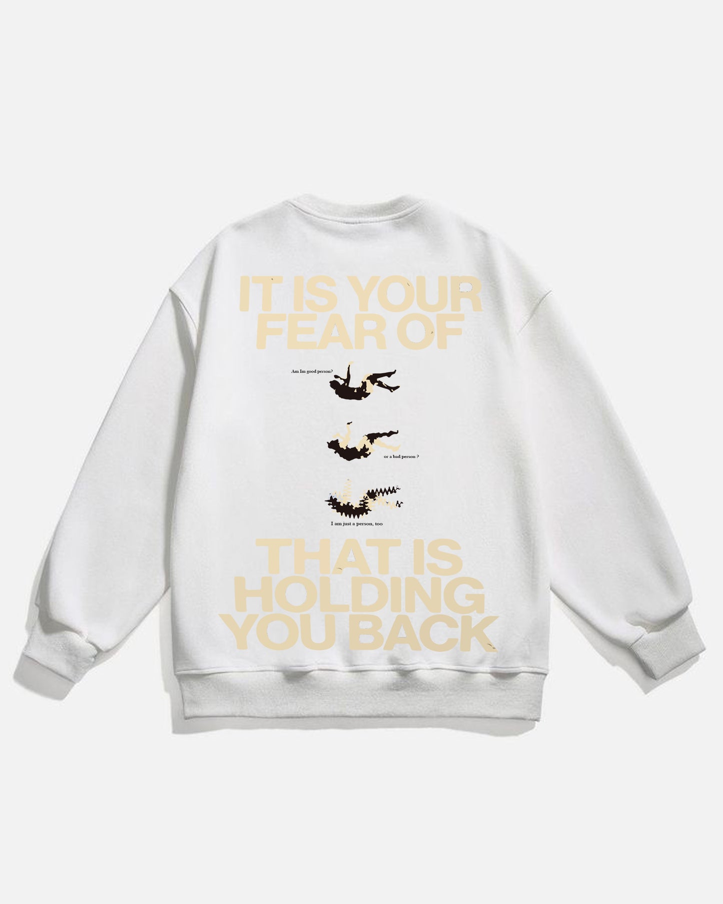 CHALLENGE YOUR FEAR MOTIVATION WHITE SWEATSHIRT